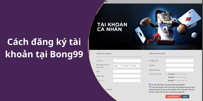 Cách đăng ký tài khoản tại Bong99